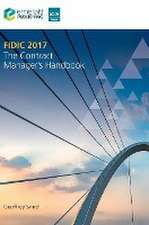 FIDIC 2017 – The Contract Manager s Handbook