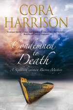 Condemned to Death: A Burren Mystery Set in Sixteenth-Century Ireland