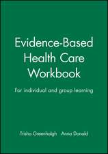 Evidence Based Health Care Workbook