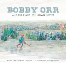 Bobby Orr and the Hand-me-down Skates