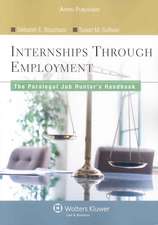 Internships Through Employment: The Paralegal Job Hunter's Handbook