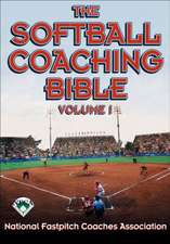 The Softball Coaching Bible, Volume I, the