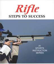 Rifle – Steps to Success