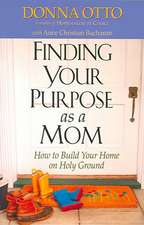 Finding Your Purpose as a Mom: How to Build Your Home on Holy Ground