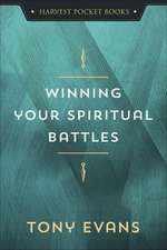 WINNING YOUR SPIRITUAL BATTLES