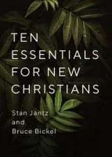 Ten Essentials for New Christians