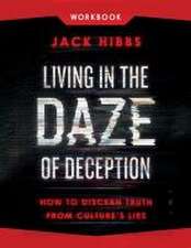 Living in the Daze of Deception Workbook