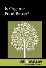 Is Organic Food Better?