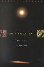 The Eternal Trail: S Tracker Looks At Evolution