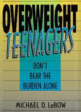 Overweight Teenagers: Don't Bear The Burden Alone