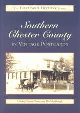 Southern Chester County in Vintage Postcards