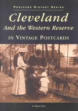 Cleveland and the Western Reserve in Vintage Postcards