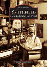 Smithfield: Ham Capital of the World