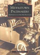 Middletown Pacemakers: The Story of an Ohio Hot Rod Club