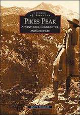 Pikes Peak: Adventurers, Communities and Lifestyles