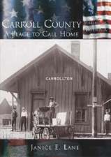 Carroll County: A Place to Call Home