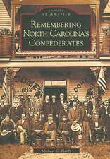 Remembering North Carolina's Confederates