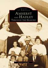 Amherst and Hadley: Through the Seasons