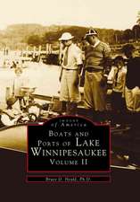 Boats and Ports of Lake Winnipesaukee: Volume II