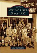 Bowling Green Since 1950