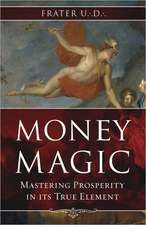 Money Magic: Mastering Prosperity in Its True Element