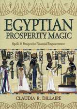 Egyptian Prosperity Magic: Spells & Recipes for Financial Empowerment