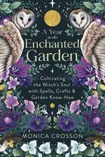 A Year in the Enchanted Garden