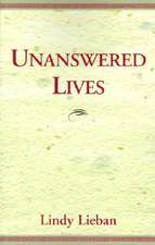 Unanswered Lives