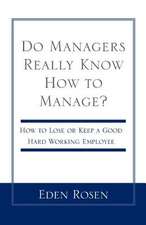 Do Managers Really Know How to Manage?