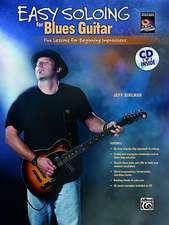 Easy Soloing for Blues Guitar: Fun Lessons for Beginning Improvisers, Book & CD