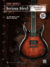 Tobias Hurwitz's Serious Shred -- Advanced Chords: Get Your Fingers to Play What's in Your Head, Book & DVD