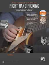 The Serious Guitarist -- Right Hand Picking: A Technique-Building Approach for the Dedicated Guitarist, Book & CD