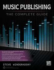 Music Publishing: The Complete Guide