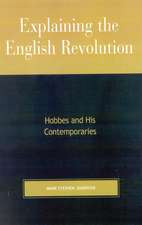 Explaining the English Revolution: Hobbes and His Contemporaries