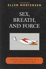 Sex, Breath, & Force