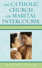 The Catholic Church on Marital Intercourse