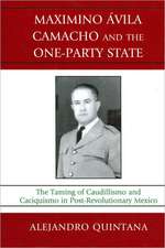 Maximino Avila Camacho and the One-Party State