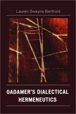 Gadamer's Dialectical Hermeneutics