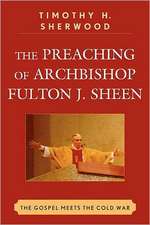 The Preaching of Archbishop Fulton J. Sheen