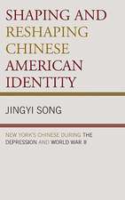 Shaping and Reshaping Chinese American Identity