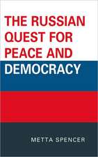 The Russian Quest for Peace and Democracy