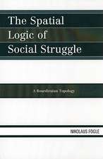 The Spatial Logic of Social Struggle