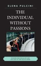 The Individual Without Passions