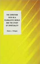 The Christian Path in a Pluralistic World and the Study of Spirituality