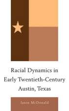 Racial Dynamics in Early Twentieth-Century Austin, Texas