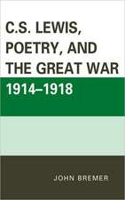 C.S. Lewis, Poetry, and the Great War 1914-1918