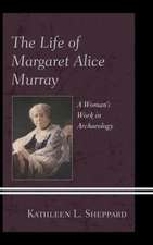 The Life of Margaret Alice Murray