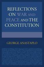 Reflections on War and Peace and the Constitution