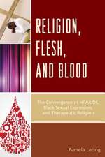 Religion, Flesh, and Blood