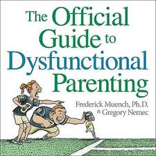 The Official Guide to Dysfunctional Parenting